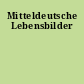 Mitteldeutsche Lebensbilder
