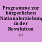 Programme zur bürgerlichen Nationalerziehung in der Revolution von 1848/49