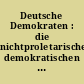Deutsche Demokraten : die nichtproletarischen demokratischen Kräfte in der deutschen Geschichte 1830 bis 1945