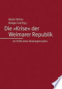 Die "Krise" der Weimarer Republik : zur Kritik eines Deutungsmusters