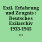 Exil. Erfahrung und Zeugnis : Deutsches Exilarchiv 1933-1945 der Deutschen Nationalbibliothek
