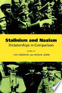 Stalinism and nazism : dictatorships in comparison