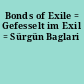 Bonds of Exile = Gefesselt im Exil = Sürgün Baglari