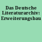 Das Deutsche Literaturarchiv: Erweiterungsbau