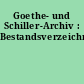 Goethe- und Schiller-Archiv : Bestandsverzeichnis