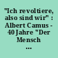 "Ich revoltiere, also sind wir" : Albert Camus - 40 Jahre "Der Mensch in der Revolte"