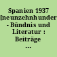 Spanien 1937 [neunzehnhundertsiebenunddreissig] - Bündnis und Literatur : Beiträge einer wissenschaftlichen Arbeitstagung, Berlin, 19. und 20. November 1987