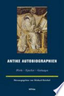 Antike Autobiographien : Werke - Epochen - Gattungen