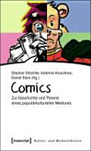 Comics : zur Geschichte und Theorie eines populärkulturellen Mediums