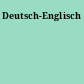 Deutsch-Englisch