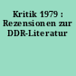 Kritik 1979 : Rezensionen zur DDR-Literatur