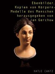 Ebenbilder : Kopien von Körpern - Modelle des Menschen ; [zur Ausstellung "Ebenbilder: Kopien von Körpern - Modelle des Menschen", Ruhrlandmuseum Essen, 26. März bis 30. Juni 2002]