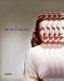 The age of collage : contemporary collage in modern art ; Bd. 2