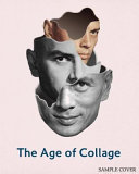 The age of collage : contemporary collage in modern art
