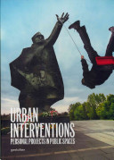 Urban interventions : personal projekts in public spaces