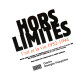 Hors limites : l'art et la vie 1952-1994