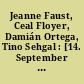 Jeanne Faust, Ceal Floyer, Damián Ortega, Tino Sehgal : [14. September - 4. November 2007, Hamburger Bahnhof - Museum für Gegenwart - Berlin]