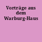Vorträge aus dem Warburg-Haus