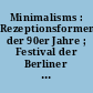Minimalisms : Rezeptionsformen der 90er Jahre ; Festival der Berliner Gesellschaft für Neue Musik 1998, Berlin