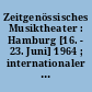 Zeitgenössisches Musiktheater : Hamburg [16. - 23. Juni] 1964 ; internationaler Kongress = Contemporary music theatre