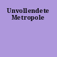 Unvollendete Metropole