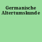 Germanische Altertumskunde