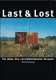 Last & Lost : ein Atlas des verschwindenden Europas