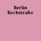 Berlin Kochstraße