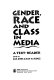 Gender, race and class in media : a text reader