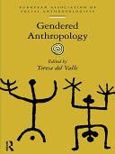 Gendered anthropology : [... at the first EASA conference (European Association of social anthropologists) held in Coimbra, Portugal, in 1990 ...]
