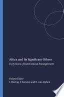 Africa and its significant others : forty years of intercultural entanglement