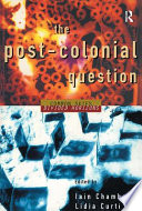 The post-colonial question : common skies, divided horizons