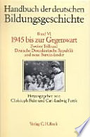 1945 bis zur Gegenwart, 2. Teilbd.: Deutsche Demokratische Republik und neue Bundesländer