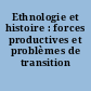Ethnologie et histoire : forces productives et problèmes de transition