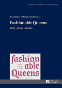 Fashionable queens : body - power - gender
