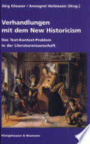 Verhandlungen mit dem New Historicism : das Text-Kontext-Problem in der Literaturwissenschaft