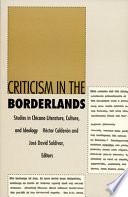 Criticism in the borderlands : studies in chicano literature, culture and ideology