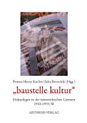 "Baustelle Kultur" : Diskurslagen in der österreichischen Literatur 1918 - 1933/38