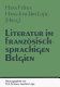 Literatur im französisch-sprachigen Belgien : Akten der Belgiensektion des Deutschen Romanistentages Aachen (25. - 27.9.1989)