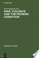 War, violence and the modern condition