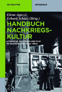 Handbuch Nachkriegskultur : Literatur, Sachbuch und Film in Deutschland (1945 - 1962)