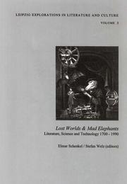Lost worlds [&] and mad elephants : literature, science and technology 1700-1990