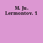 M. Ju. Lermontov. 1