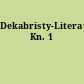 Dekabristy-Literatory, Kn. 1