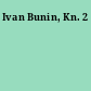 Ivan Bunin, Kn. 2