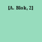 [A. Blok, 2]