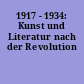 1917 - 1934: Kunst und Literatur nach der Revolution