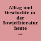 Alltag und Geschichte in der Sowjetliteratur heute : 17. Literaturkonferenz des Bezirkes Erfurt 29. 10. 1980
