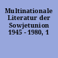 Multinationale Literatur der Sowjetunion 1945 - 1980, 1