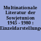 Multinationale Literatur der Sowjetunion 1945 - 1980 : Einzeldarstellungen